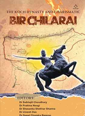 The Koch Dynasty and Charismatic Bir Chilarai