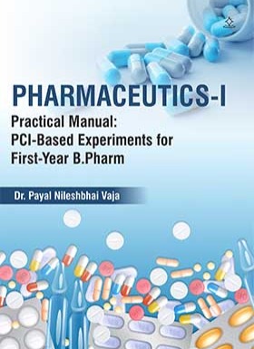 Pharmaceutics-I Practical Manual: PCI-Based Experiments for First-Year B.Pharm