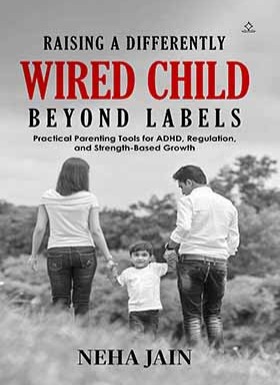 Raising a Differently Wired Child - Beyond Labels
